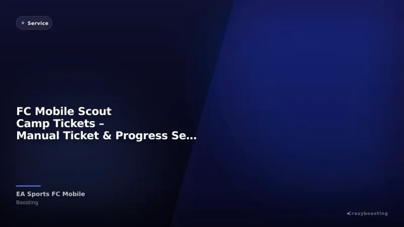 FC Mobile Scout Camp Tickets – Manual Ticket & Progress Service