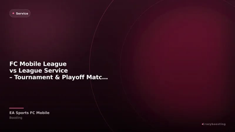 FC Mobile League vs League Service – Tournament & Playoff Matches