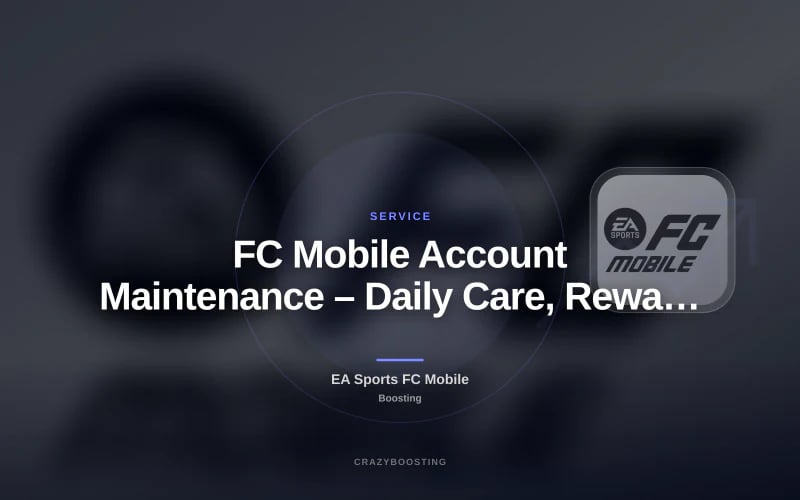 FC Mobile Account Maintenance – Daily Care, Rewards & Progress