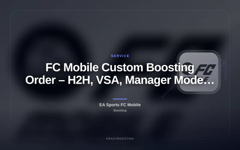 FC Mobile Custom Boosting Order – H2H, VSA, Manager Mode & Events