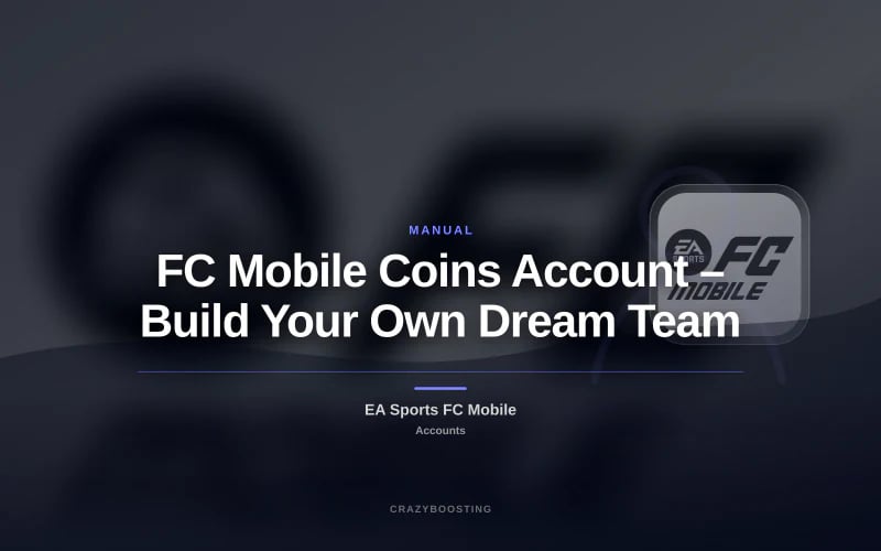 FC Mobile Coins Account – Build Your Own Dream Team