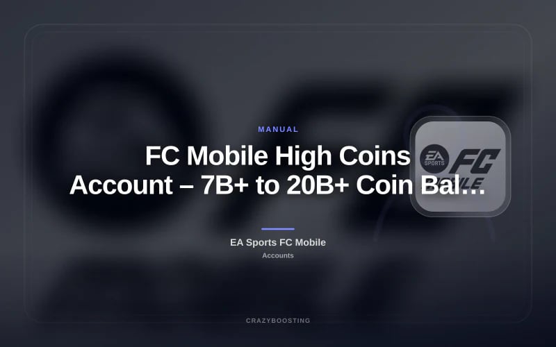 FC Mobile High Coins Account – 7B+ to 20B+ Coin Balance