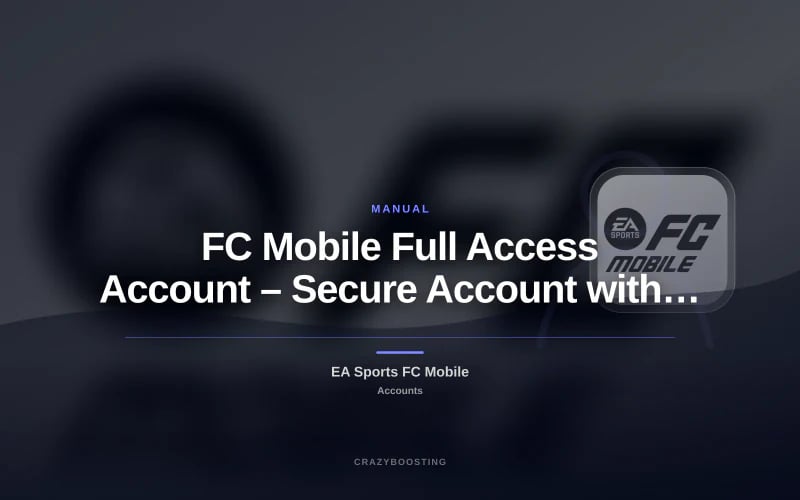 FC Mobile Full Access Account – Secure Account with Email Access