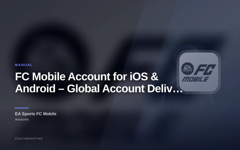 FC Mobile Account for iOS & Android – Global Account Delivery