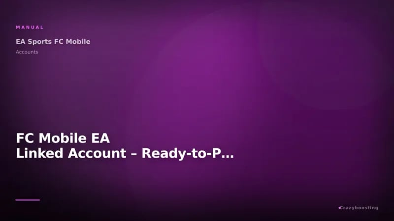 FC Mobile EA Linked Account – Ready-to-Play Account