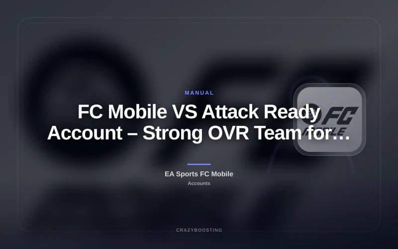 FC Mobile VS Attack Ready Account – Strong OVR Team for VSA