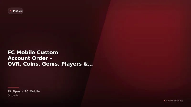 FC Mobile Custom Account Order – OVR, Coins, Gems, Players & Full Access