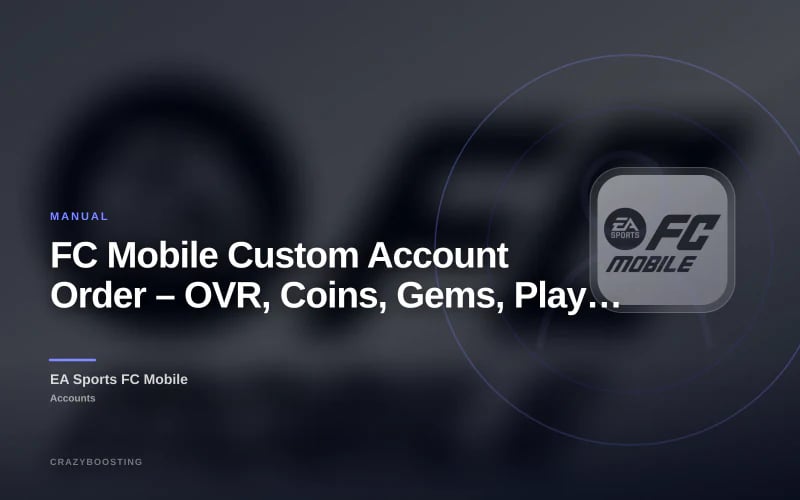 FC Mobile Custom Account Order – OVR, Coins, Gems, Players & Full Access