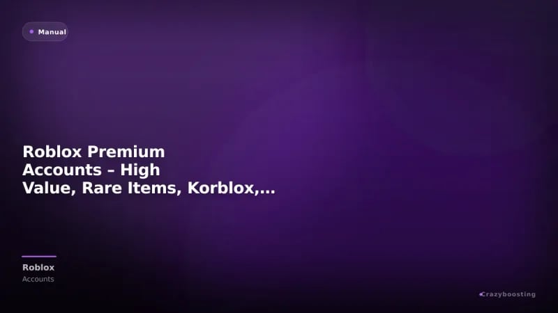 Roblox Premium Accounts – High Value, Rare Items, Korblox, Headless & More