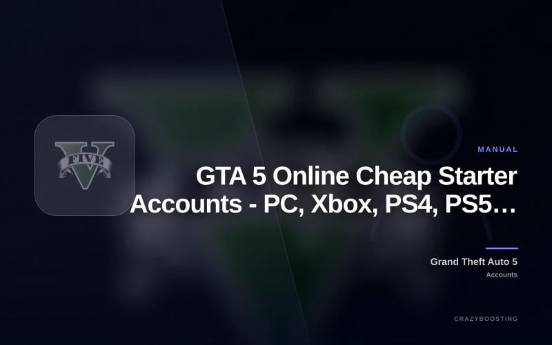 GTA 5 Online Cheap Starter Accounts - PC, Xbox, PS4, PS5 - Fast Delivery