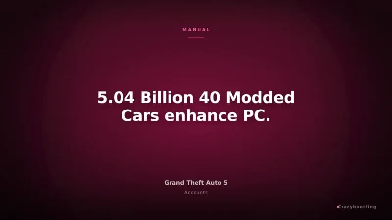 5.04 Billion 40 Modded Cars enhance PC.