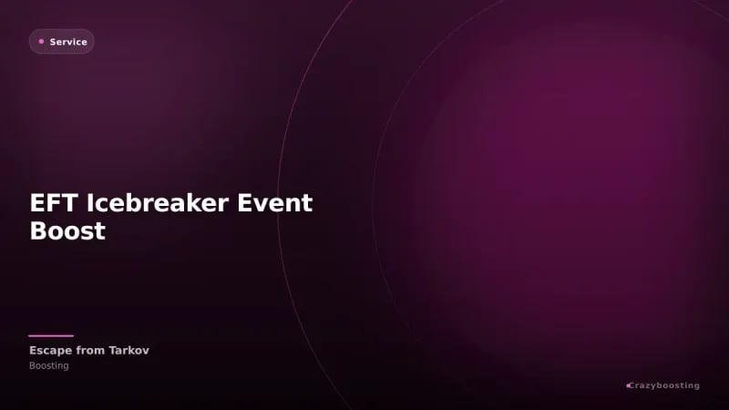 EFT Icebreaker Event Boost