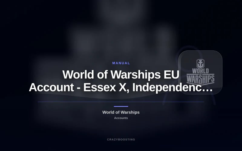 World of Warships EU Account - Essex X, Independence VI, Boise VII and Dunkerque VI