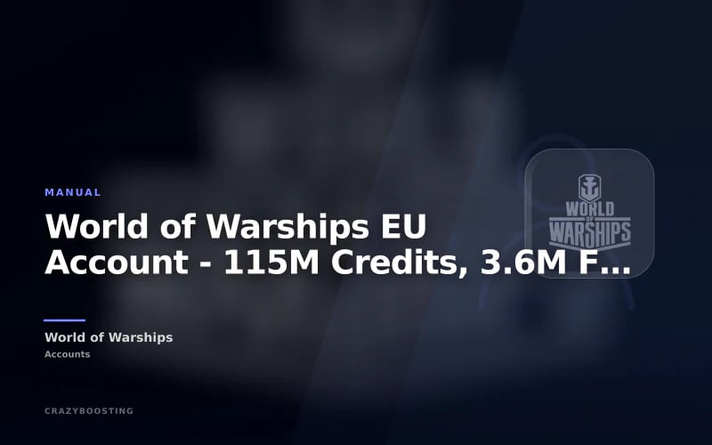 World of Warships EU Account - 115M Credits, 3.6M Free XP and Premium Ships