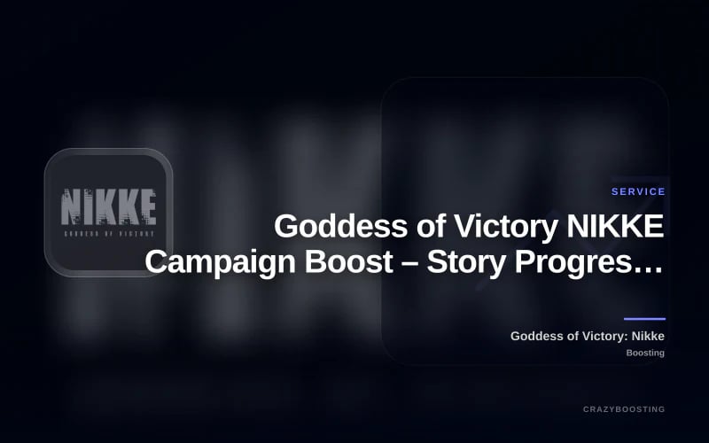 Goddess of Victory NIKKE Campaign Boost – Story Progression & Power Leveling