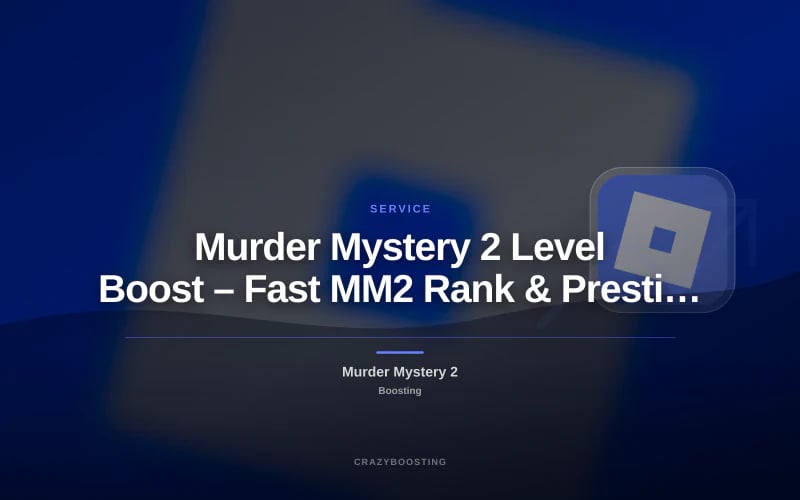 Murder Mystery 2 Level Boost – Fast MM2 Rank & Prestige Progression