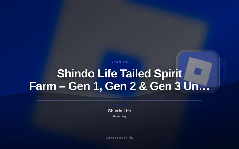 Shindo Life Tailed Spirit Farm – Gen 1, Gen 2 & Gen 3 Unlock