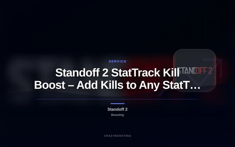 Standoff 2 StatTrack Kill Boost – Add Kills to Any StatTrack Weapon