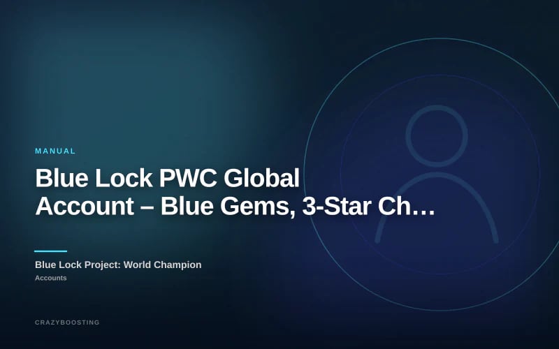 Blue Lock PWC Global Account – Blue Gems, 3-Star Characters & Tickets