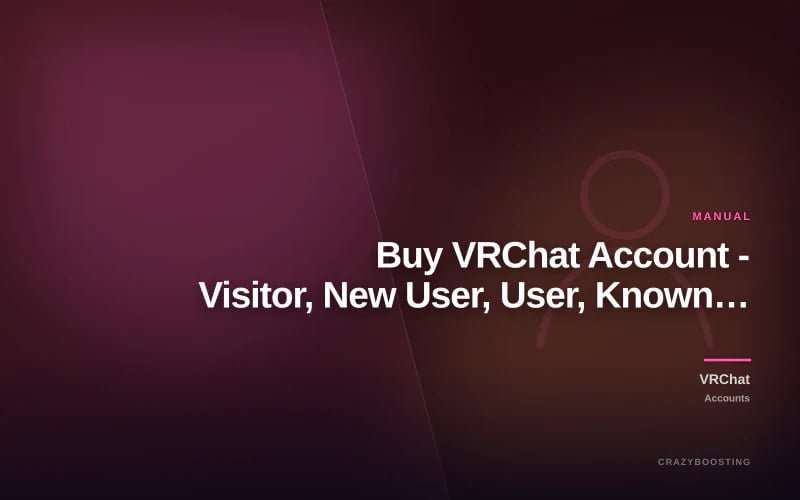 Buy VRChat Account - Visitor, New User, User, Known User or Trusted User