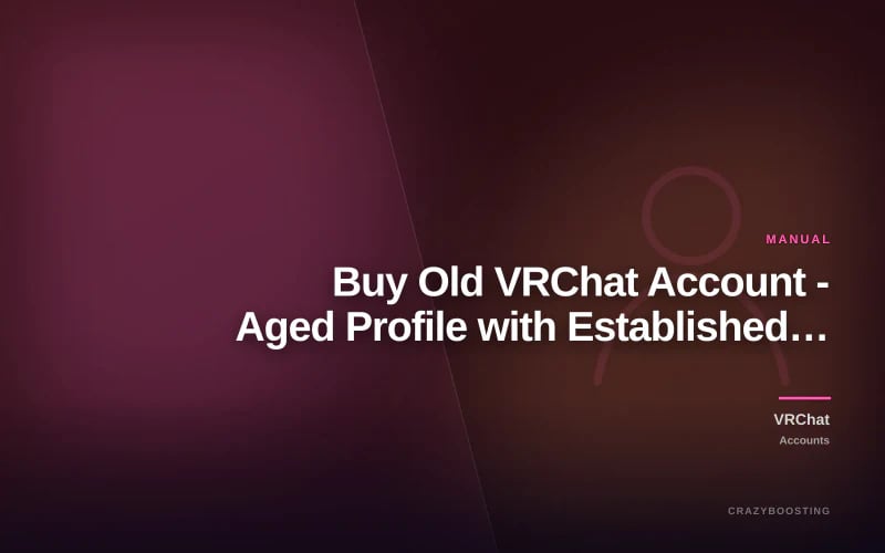 Buy Old VRChat Account - Aged Profile with Established Trust Rank