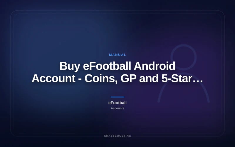 Buy eFootball Android Account - Coins, GP and 5-Star Players