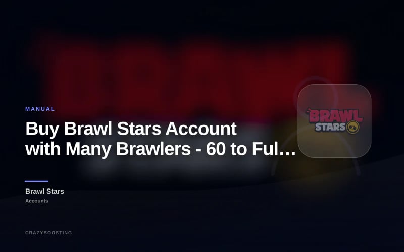 Buy Brawl Stars Account with Many Brawlers - 60 to Full Collection