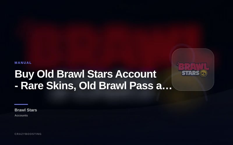 Buy Old Brawl Stars Account - Rare Skins, Old Brawl Pass and Collector Content