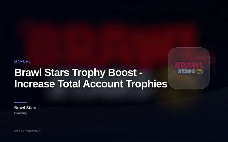 Brawl Stars Trophy Boost - Increase Total Account Trophies