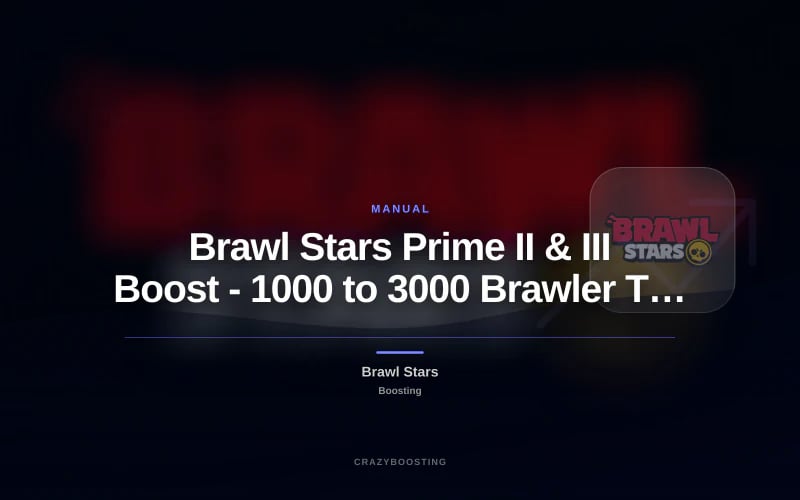 Brawl Stars Prime II & III Boost - 1000 to 3000 Brawler Trophies