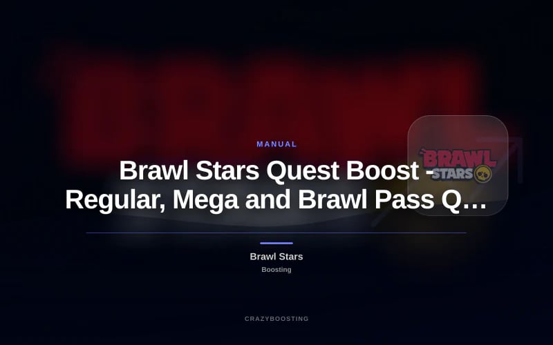 Brawl Stars Quest Boost - Regular, Mega and Brawl Pass Quests