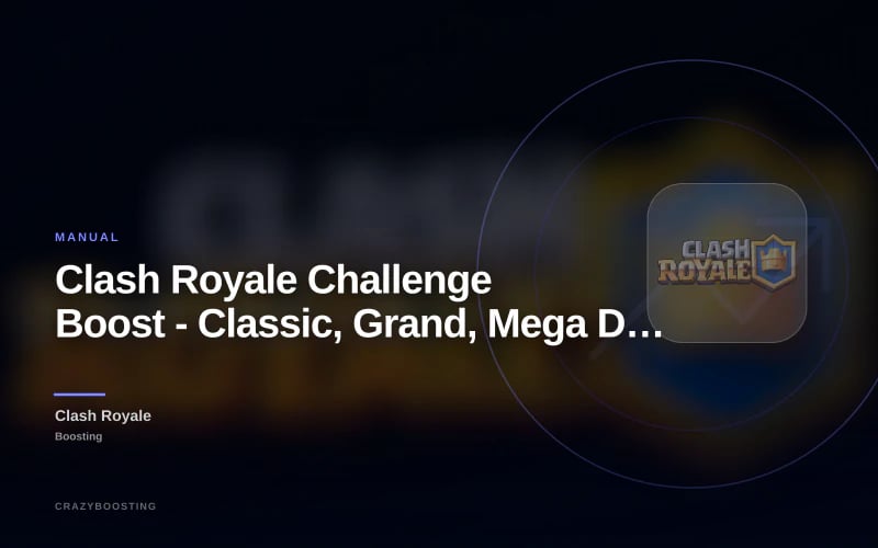 Clash Royale Challenge Boost - Classic, Grand, Mega Draft & Global Tournament