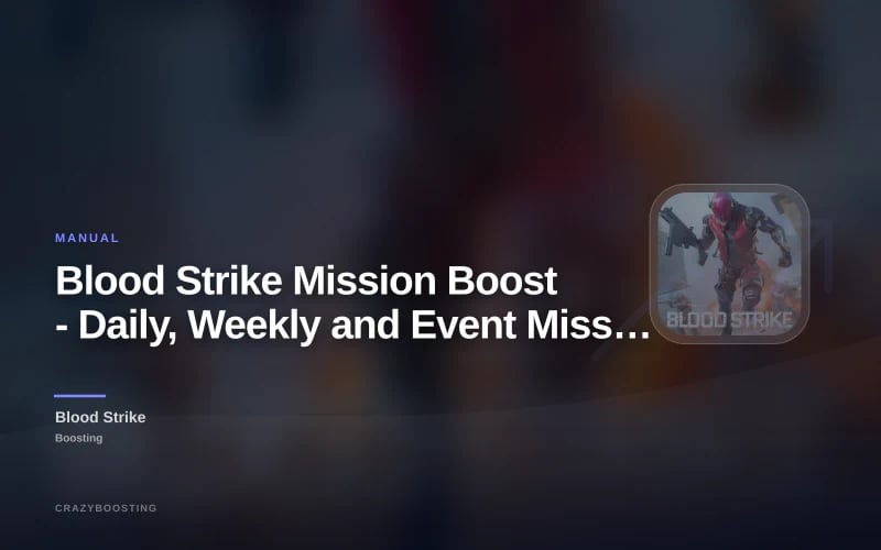 Blood Strike Mission Boost - Daily, Weekly and Event Missions