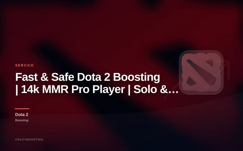 Fast & Safe Dota 2 Boosting | 14k MMR Pro Player | Solo & Duo Queue