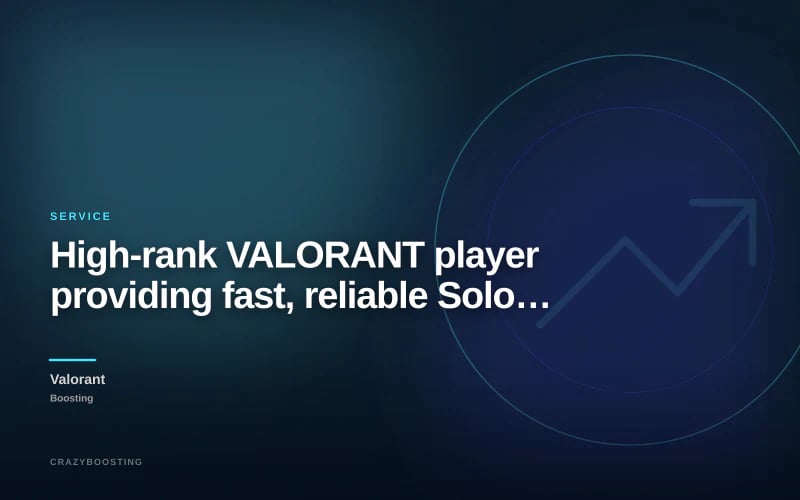 High-rank VALORANT player providing fast, reliable Solo & Duo boosting