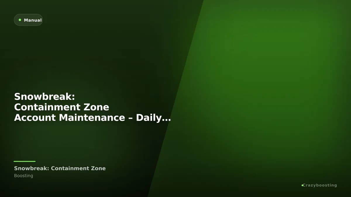 Snowbreak: Containment Zone Account Maintenance – Daily Tasks & Energy Spending