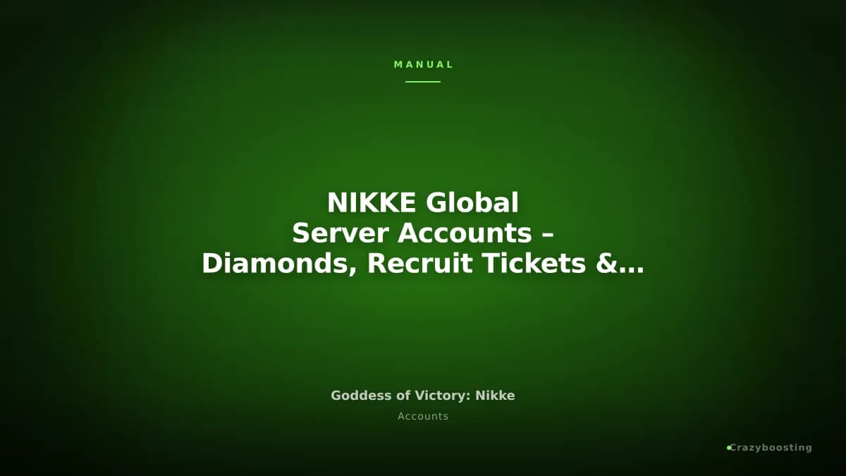 NIKKE Global Server Accounts – Diamonds, Recruit Tickets & SSR Starter Options