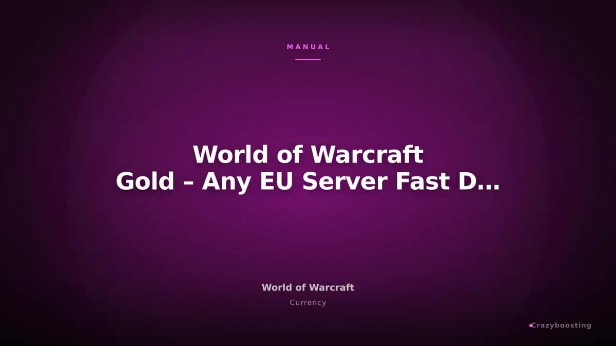 World of Warcraft Gold – Any EU Server Fast Delivery