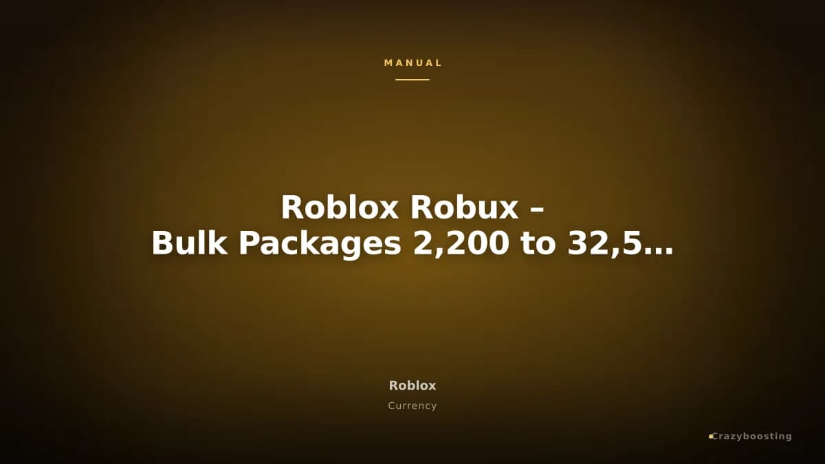 Roblox Robux – Bulk Packages 2,200 to 32,500 Robux