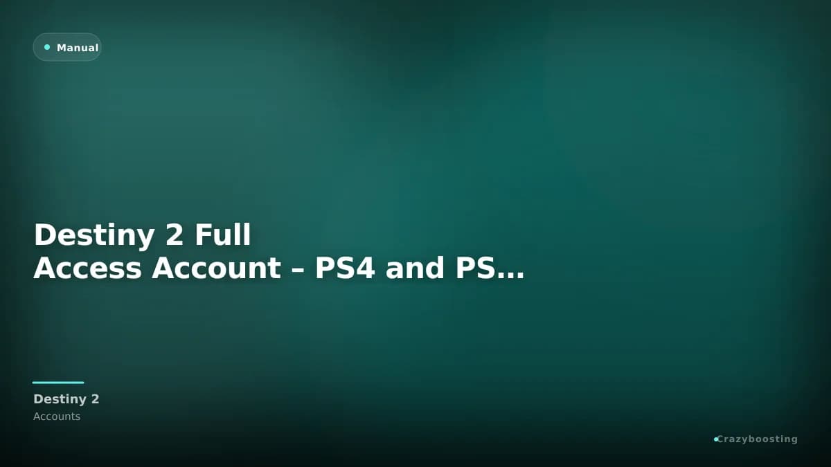 Destiny 2 Full Access Account – PS4 and PS5 DLC Accounts