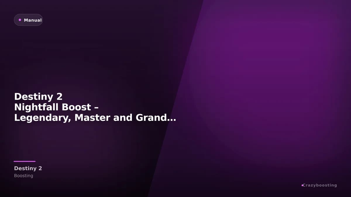 Destiny 2 Nightfall Boost – Legendary, Master and Grandmaster Nightfall