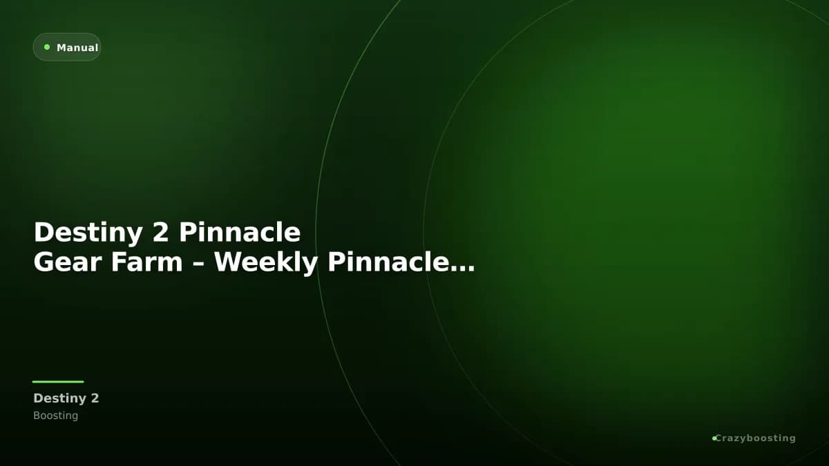 Destiny 2 Pinnacle Gear Farm – Weekly Pinnacle Rewards