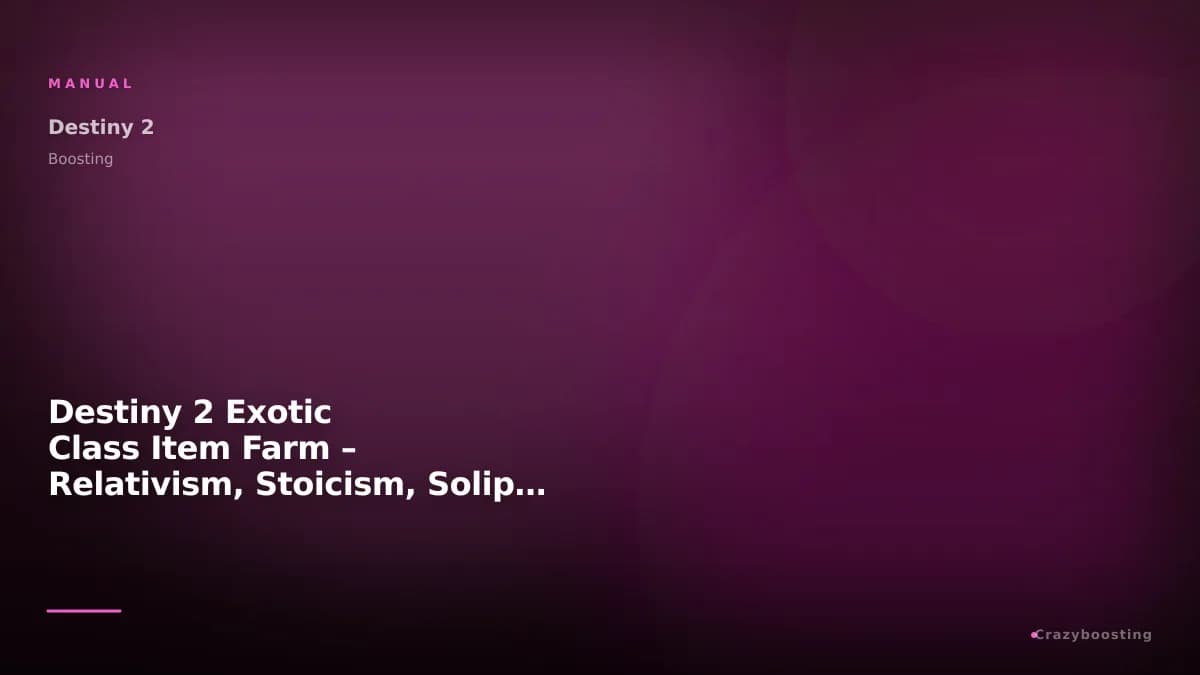 Destiny 2 Exotic Class Item Farm – Relativism, Stoicism, Solipsism
