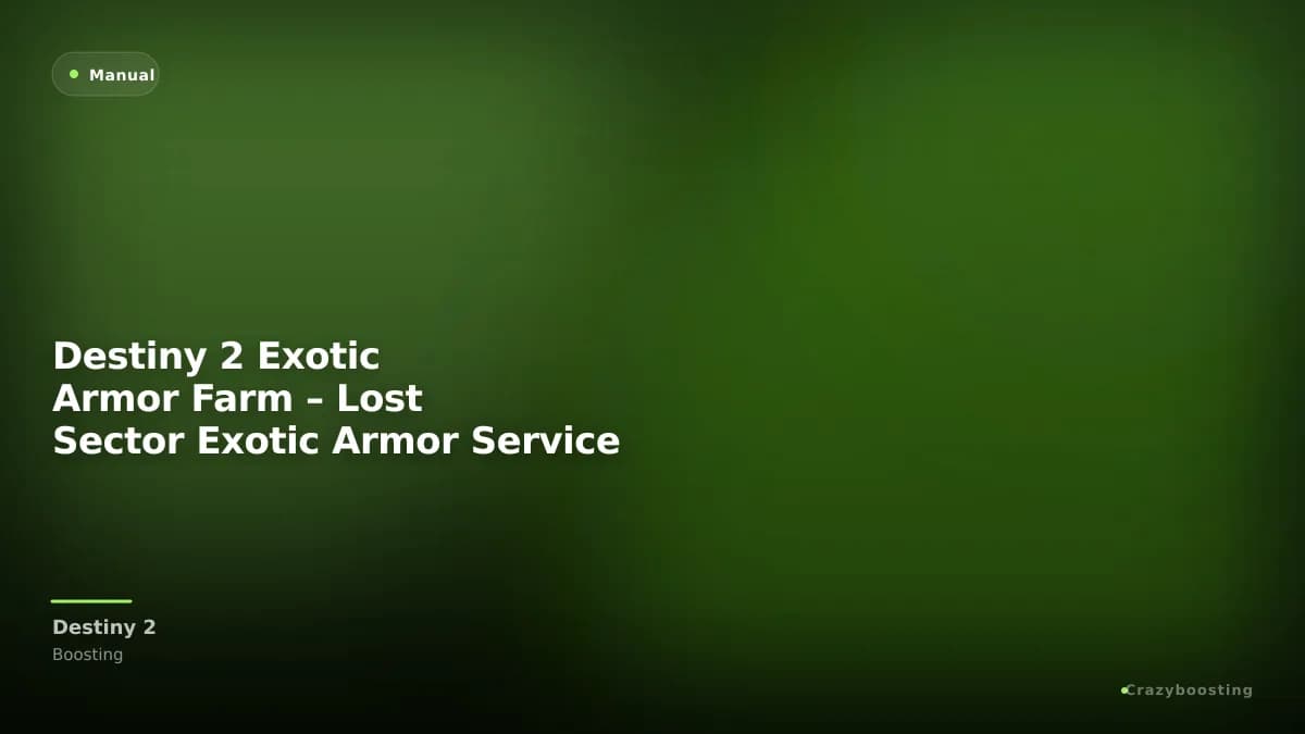 Destiny 2 Exotic Armor Farm – Lost Sector Exotic Armor Service