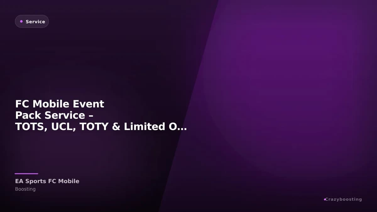 FC Mobile Event Pack Service – TOTS, UCL, TOTY & Limited Offers