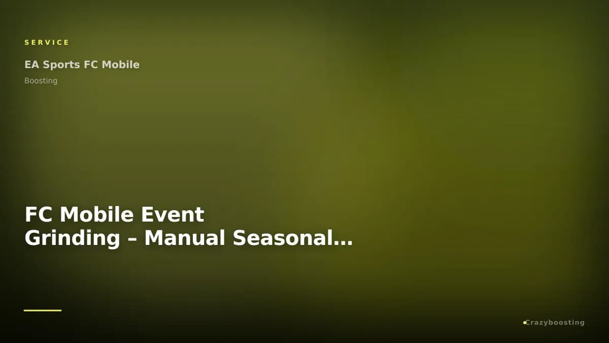 FC Mobile Event Grinding – Manual Seasonal Progress Service