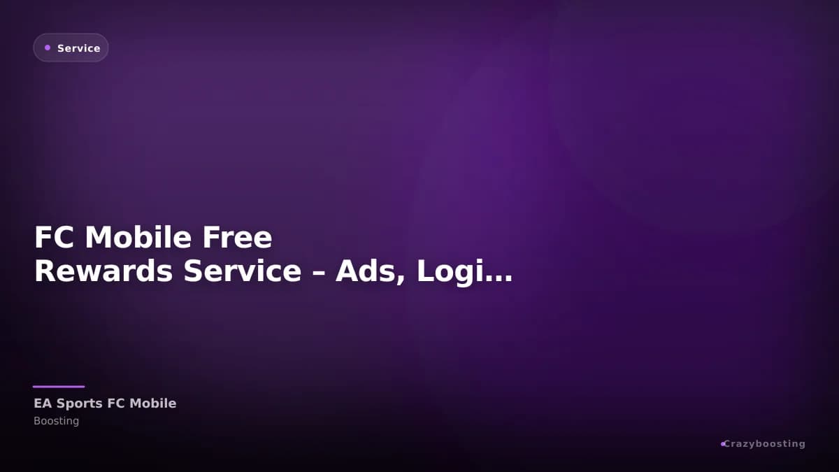 FC Mobile Free Rewards Service – Ads, Login Rewards & Claims
