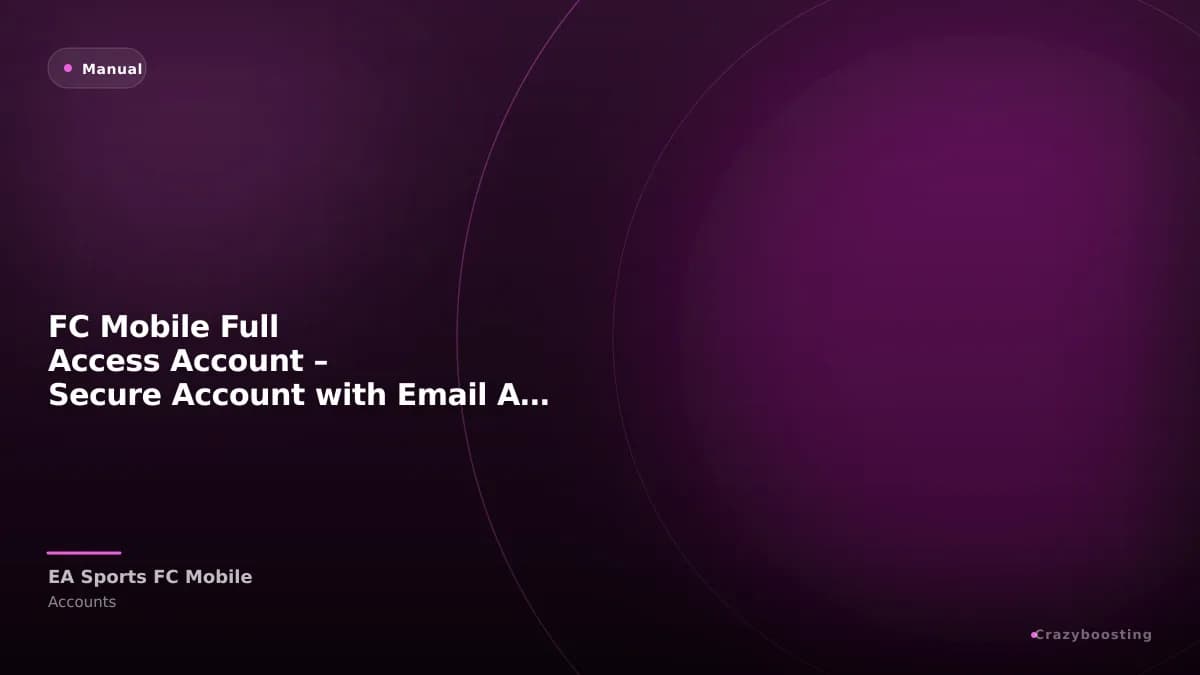 FC Mobile Full Access Account – Secure Account with Email Access