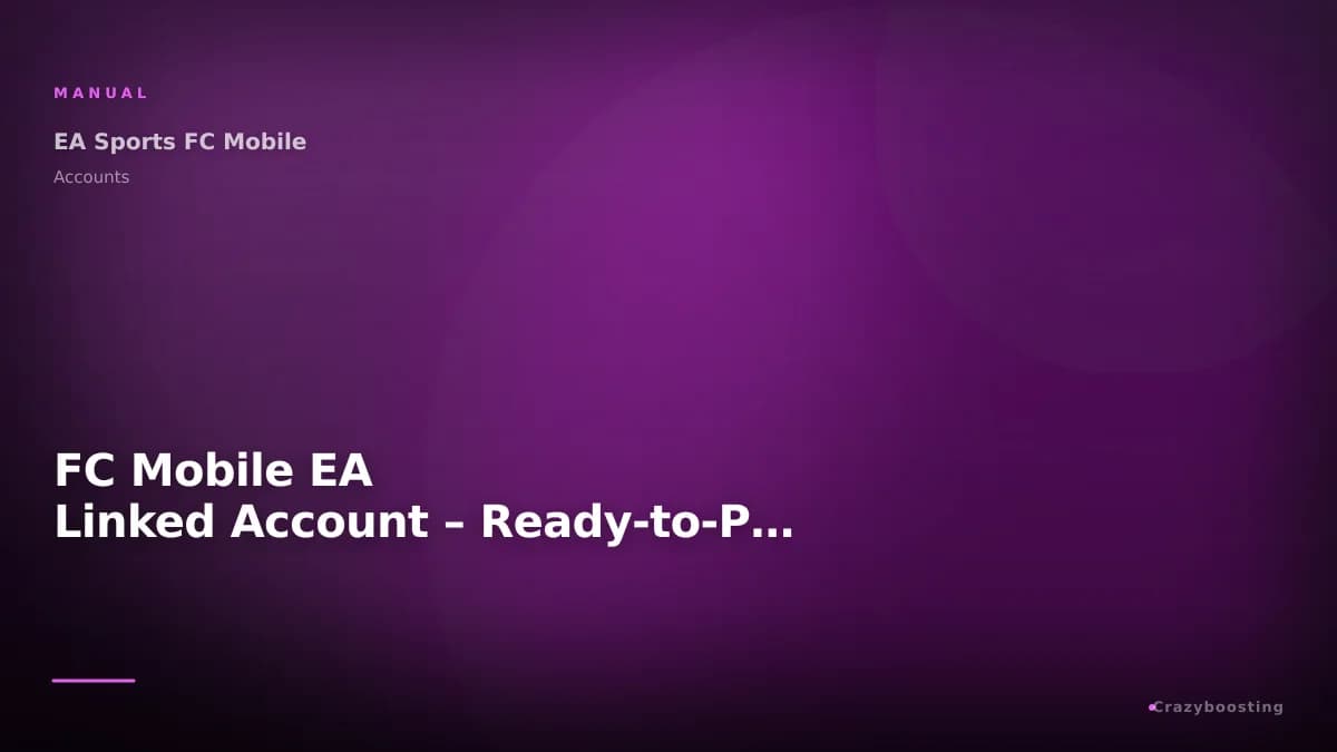 FC Mobile EA Linked Account – Ready-to-Play Account