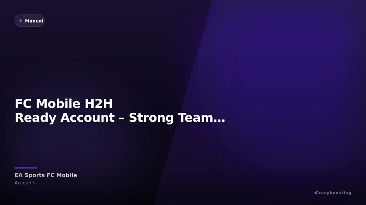 FC Mobile H2H Ready Account – Strong Team for Ranked Matches